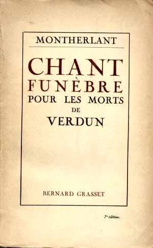 Chant Fun�bre pour les Morts de Verdun (Henry de Montherlant 1924 - Ed. 1925)